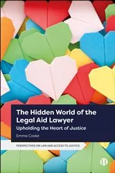 Book cover of The Hidden World of the Legal Aid Lawyer by Emma Cooke