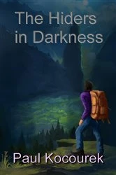 Book cover of The Hiders In Darkness by Paul Kocourek