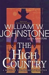 Book cover of The High Country by William W. Johnstone