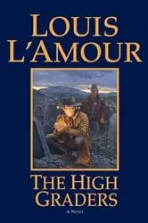 Book cover of The High Graders by Louis L'Amour