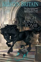 Book cover of The High King's Tomb by Kristen Britain