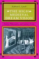 Book cover of The High Medieval Dream Vision by Kathryn L. Lynch
