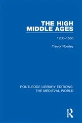 Book cover of The High Middle Ages by Trevor Rowley