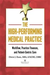 Book cover of The High-Performing Medical Practice by Owen J. Dahl