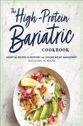 Book cover of The High-Protein Bariatric Cookbook by Unknown