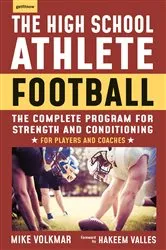 Book cover of The High School Athlete: Football by Michael Volkmar