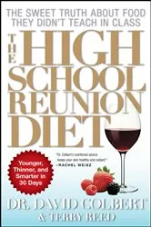 Book cover of The High School Reunion Diet by David A. Colbert