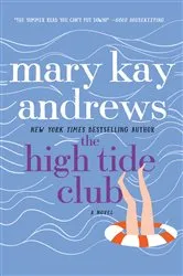 Book cover of The High Tide Club by Mary Kay Andrews