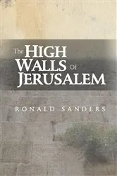Book cover of The High Walls of Jerusalam by Ronald Sanders