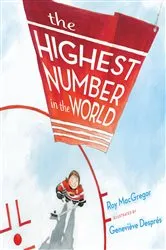 Book cover of The Highest Number in the World by Roy MacGregor