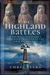 Book cover of The Highland Battles by Chris Peers
