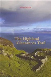 Book cover of The Highland Clearances Trail by Rob Gibson