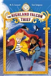 Book cover of The Highland Falcon Thief: Adventures on Trains #1 by M. G. Leonard