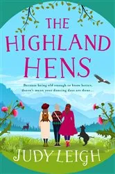 Book cover of The Highland Hens by Judy Leigh