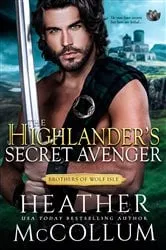 Book cover of The Highlander's Secret Avenger by Heather McCollum