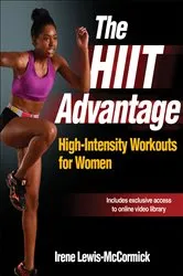 Book cover of The HIIT Advantage by Irene Lewis-McCormick