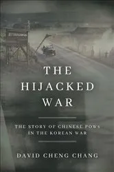 Book cover of The Hijacked War by David Cheng Chang