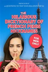 Book cover of The Hilarious Dicktionary: Subtle Clues of French Penis Nicknames (Amour Magnifique by Guy Blaise