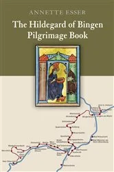 Book cover of The Hildegard of Bingen Pilgrimage Book by Annette Esser