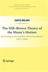 Book cover of The Hill-Brown Theory of the Moon’s Motion by Unknown