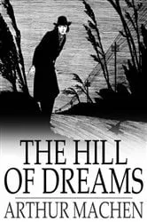 Book cover of The Hill of Dreams by Arthur Machen
