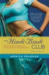 Book cover of The Hindi-Bindi Club by Monica Pradhan