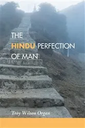 Book cover of The Hindu Quest for the Perfection of Man by Troy W. Organ