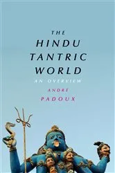 Book cover of The Hindu Tantric World by André Padoux