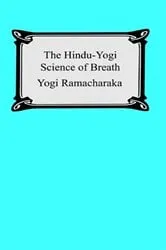 Book cover of The Hindu-Yogi Science of Breath by Yogi Ramacharaka