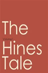 Book cover of The Hines Tale by Lila T Hines