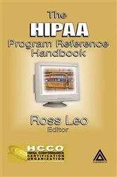 Book cover of The HIPAA Program Reference Handbook by Ross A. Leo