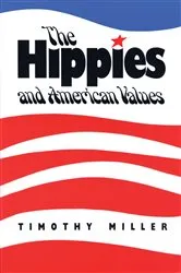 Book cover of The Hippies and American Values by Timothy A. Miller