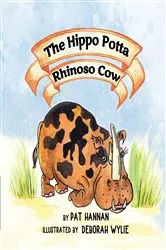 Book cover of The Hippo Potta Rhinoso Cow by Pat Hannan