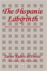 Book cover of The Hispanic Labyrinth by Xavier Rubert deVentos