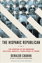 Book cover of The Hispanic Republican by Geraldo L. Cadava