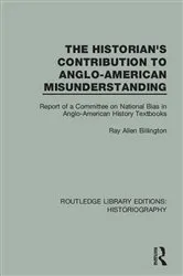 Book cover of The Historian's Contribution to Anglo-American Misunderstanding by Ray Allen Billington