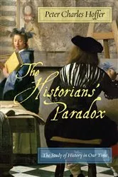 Book cover of The Historians’ Paradox by Peter Charles Hoffer