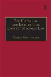 Book cover of The Historical and Institutional Context of Roman Law by Unknown
