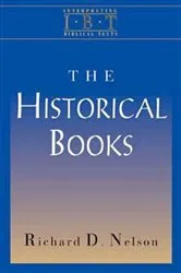 Book cover of The Historical Books by Richard D. Nelson