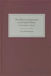 Book cover of The Historical Experience in German Drama by Alan Menhennet