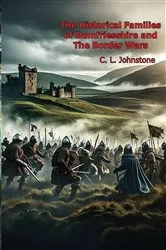Book cover of The Historical Families of Dumfriesshire and The Border Wars by Unknown