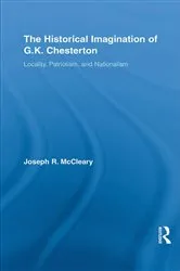 Book cover of The Historical Imagination of G.K. Chesterton by Joseph R. McCleary