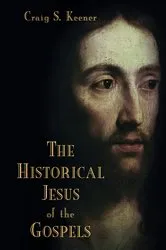 Book cover of The Historical Jesus of the Gospels by Craig S. Keener