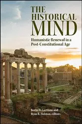 Book cover of The Historical Mind by Justin D. Garrison