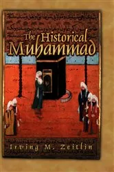Book cover of The Historical Muhammad by Irving M. Zeitlin