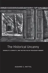 Book cover of The Historical Uncanny by Susanne C. Knittel