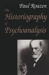 Book cover of The Historiography of Psychoanalysis by Paul Roazen