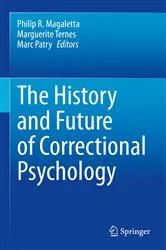 Book cover of The History and Future of Correctional Psychology by Philip R. Magaletta