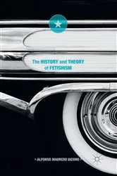 Book cover of The History and Theory of Fetishism by Alfonso Maurizio Iacono