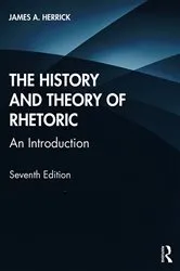 Book cover of The History and Theory of Rhetoric (7th ed.) by James A. Herrick